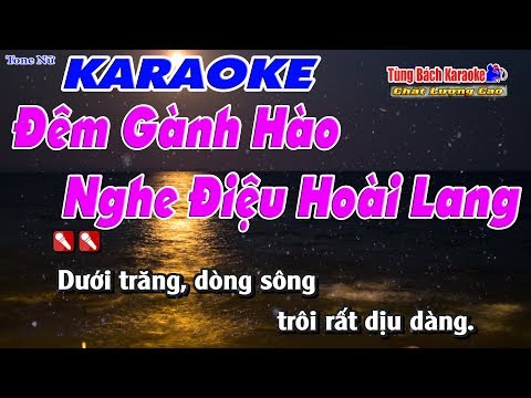 Đêm Gánh Hào Nghe Điệu Hoài Lang Karaoke 123 HD (Tone Nữ) – Nhạc Sống Tùng Bách