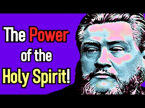 The Power of the Holy Spirit! - Charles Spurgeon Sermon