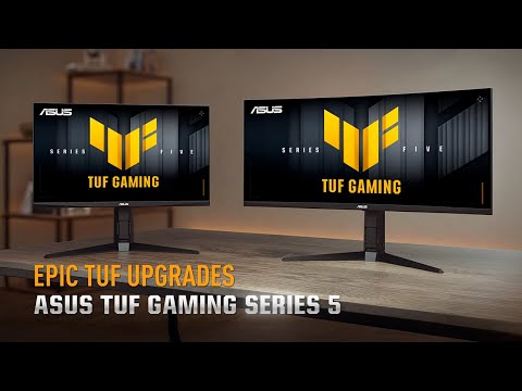 TUF Gaming Series 5 monitors - Epic Five Upgrades I ASUS