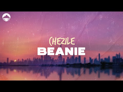 Chezile - Beanie | Lyrics