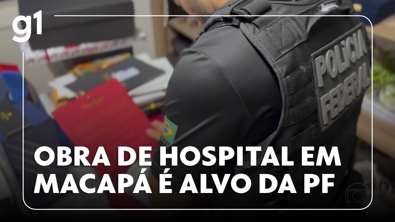 Jornal Hoje prefeito de Macapá é alvo de operação que investiga fraude em licitação de hospital
