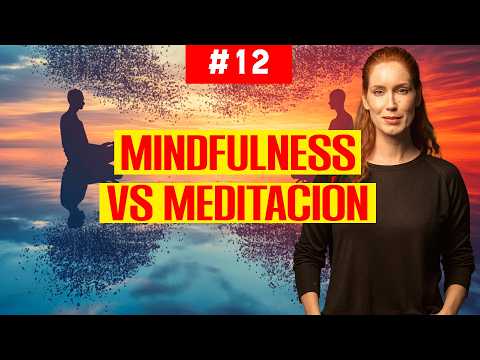 Mindfulness o Meditación: ¿Cuál es la diferencia? | Crónicas Conscientes