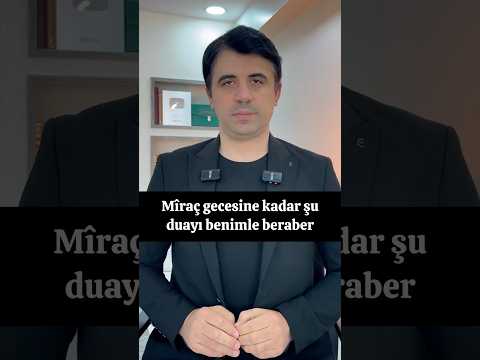 Miraç gecesine kadar bu duayı mutlaka yapalım