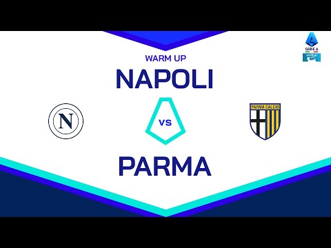 🔴 LIVE | Warm up | NAPOLI - PARMA | Serie A Enilive 2024/25