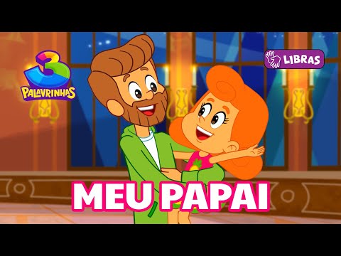 Meu Papai em Libras - 3 Palavrinhas Volume 10 | OFICIAL