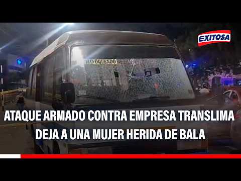 🔴🔵 Los Olivos: Mujer resulta herida de bala tras ataque armado contra empresa Translima