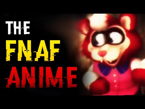 They made a FNAF VHS Anime