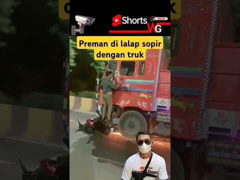preman di lalap sopir truk