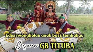 SUPERR PADATT...!! Nyongkolan anak sultan tembakau bersama GB TITUBA DI mt. baan ngelok