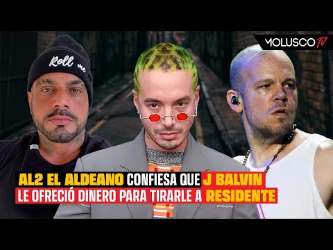 Al2 el Aldeano confiesa que J balvin le ofreció dinero para tirarle a Residente.