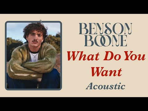 Benson Boone - What Do You Want (Acoustic Version)