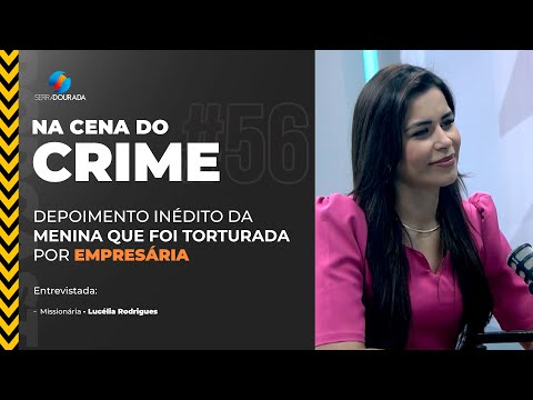 Na Cena do Crime Ep 56 - Depoimento Inédito do Caso Lucélia Rodrigues