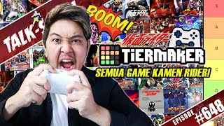 TALK-SATSU #648 - GAME KAMEN RIDER ITU JELEK SEMUA?! MASA SIH? MENDING KITA RANK DI TIERMAKER! 🎮📊