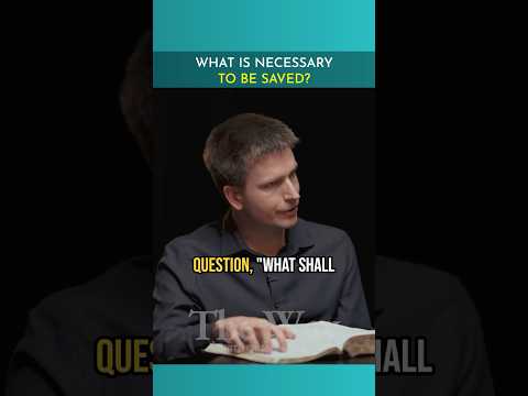 What is Necessary To Be Saved? (Voice of Reason)