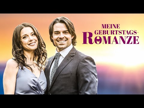 Meine Geburtstags-Romanze 💝 (ROMANTISCHE KOMÖDIE, LIEBESFILME ganzer Film Deutsch)