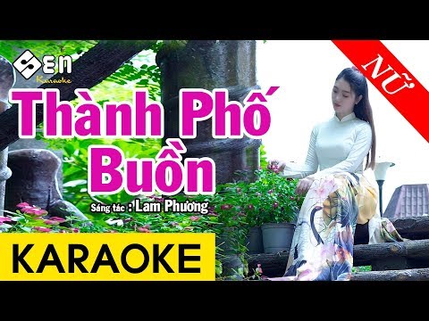 Karaoke Thành Phố Buồn | KARAOKE TONE NỮ cực hay