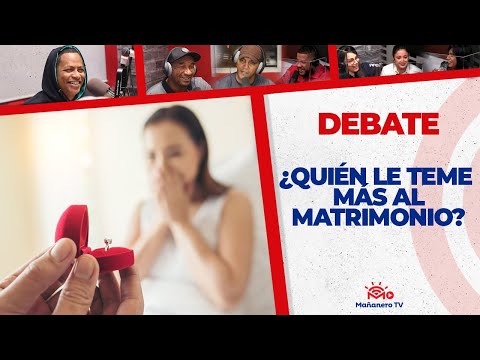 ¿Quién le teme Más al MATRIMONIO, EL HOMBRE O LA MUJER? - El Debate