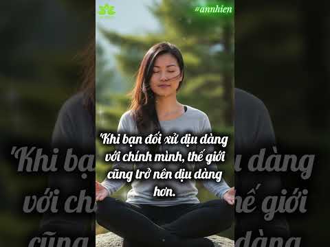 5 Câu Nói Hay về Yêu Bản Thân Giúp Chữa Lành Tâm Hồn Bạn | An Nhiên