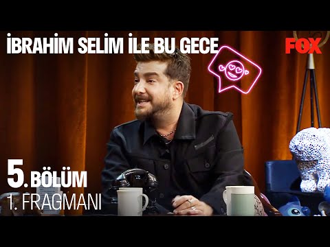 İbrahim Selim ile Bu Gece 5. Bölüm 1. Fragmanı @İbrahim Selim ile Bu Gece