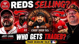 REDS BUYERS OR SELLERS? Trade Deadline Reality + Who Could Be Moved? | Jeff Carr Joins the Show
