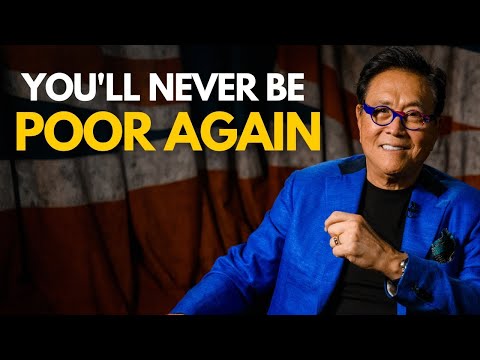 Robert Kiyosaki: You Will Never Be Poor Again | Rich Dad Poor Dad