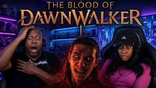 Wife TERRIFIED by The Blood of Dawnwalker 😱 | First Time Reaction