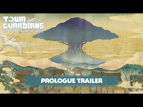 Towa and the Guardians of the Sacred Tree –  Prologue