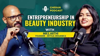 Building a Clean Beauty Brand | Deyga Organics Story| ft ARTHI| CHERAN TALKS