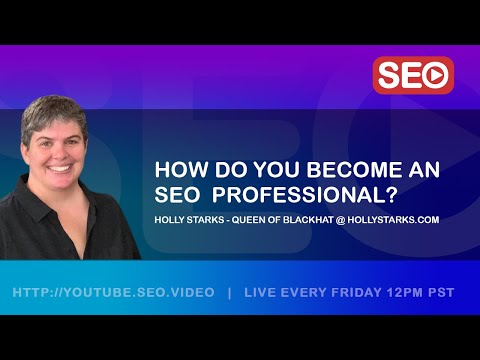 ? How To Become an SEO Expert: Holly Starks - Queen of Black Hat SEO Answers the Question!