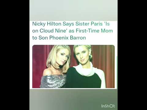Nicky Hilton Says Sister Paris 'Is on Cloud Nine' as First-Time Mom to Son Phoenix Barron