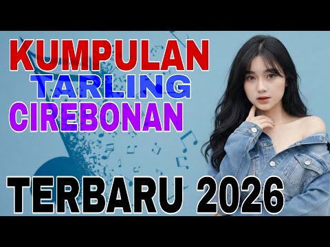 KUMPULAN TARLING CIREBONAN || TERBARU 2026