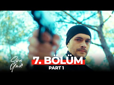 Son Yaz 7. Bölüm Part 1