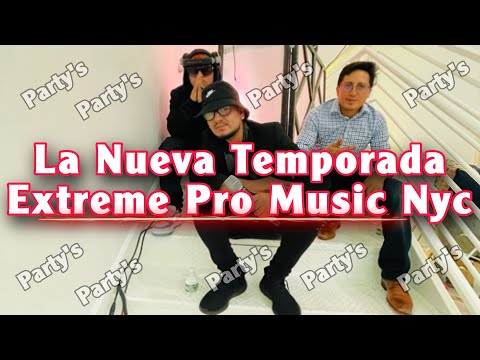 La Nueva Temporada De La  Empresa @EXTREMEPROMUSICNYC 🇺🇸 - Dj Andres Pinguil 2025