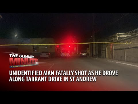 THE GLEANER MINUTE: Man fatally shot along Tarrant Drive | GG recovering for surgery | NRCA shake-up