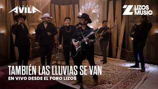 Joel Avila, Los 2 de la S, Alfredo Montaño & Alan Aramburo – También las Lluvias se Van (En Vivo)