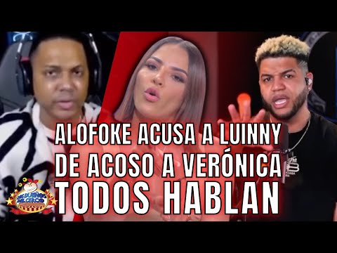 ALOFOKE, VERÓNICA Y LUINNY EN LÍO DE ACOSO. TODOS HABLAN Y SE DEFIENDEN