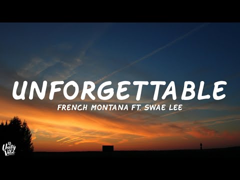 French Montana - Unforgettable (Lyrics) ft. Swae Lee