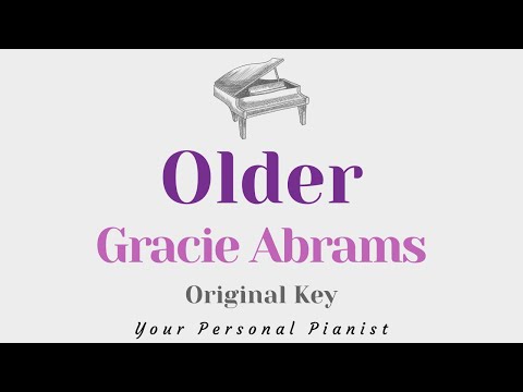 Older - Gracie Abrams (Original Key Karaoke) - Piano Instrumental Cover with Lyrics