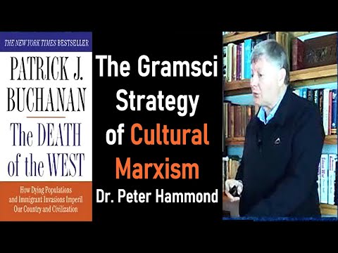 The Gramsci Strategy of Cultural Marxism - Dr. Peter Hammond