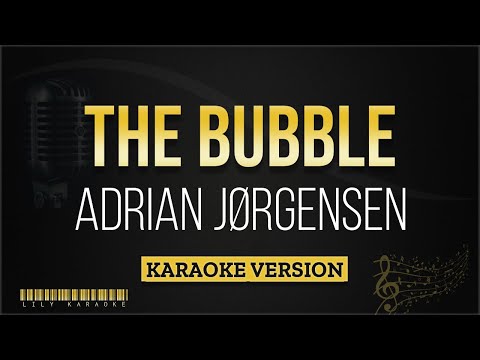 Adrian Jørgensen – The Bubble (Karaoke Version)