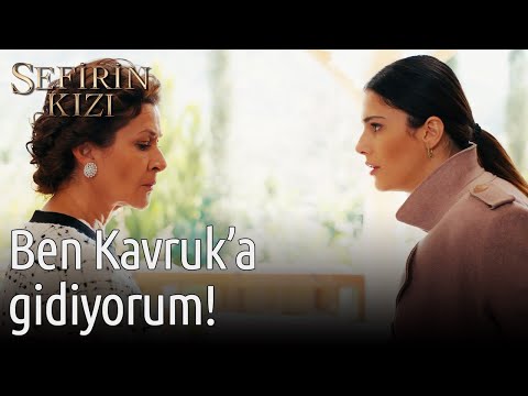 Ben Kavruk'a Gidiyorum! | Sefirin Kızı