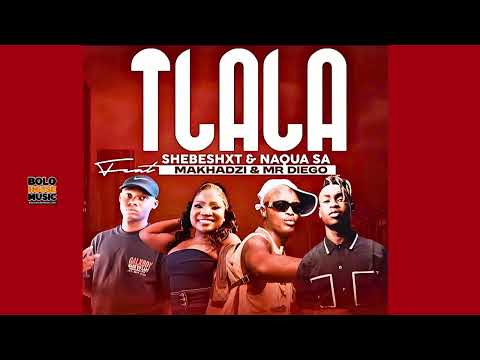 Tlala - Shebeshxt & Naqua SA Ft Makhadzi & Mr Diego