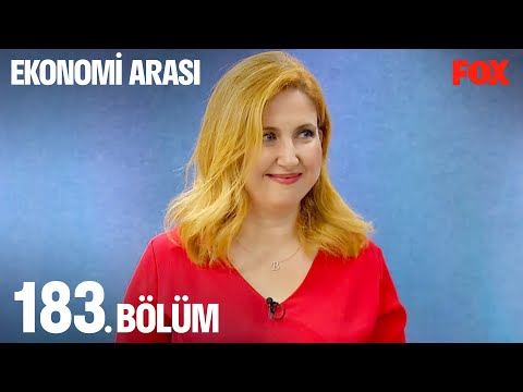 Ekonomi Arası 183. Bölüm