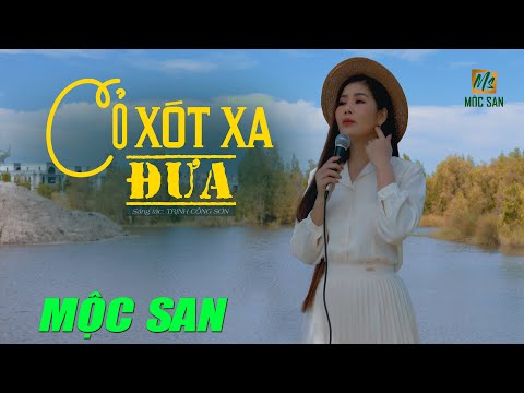Cỏ X&#243;t Xa Đưa - Mộc San (Stac Trịnh C&#244;ng Sơn) | OFFICIAL MUSIC VIDEO NHẠC TRỊNH