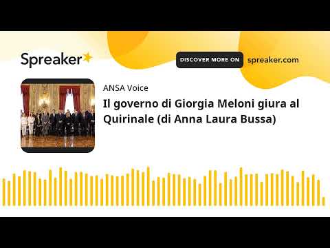 Il governo di Giorgia Meloni giura al Quirinale (di Anna Laura Bussa)