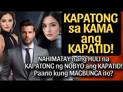 KAPAT0NG ANG KAPATID. NAHIMATAY NANG MAHULI NA KAPATONG NG NOBYO ANG KAPATID! PAANO KUNG MAGBUNGA