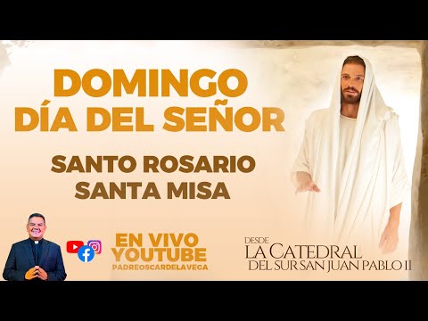 EN VIVO🔴Domingo día del Señor Santo Rosario y  Santa Misa #padreoscardelavega