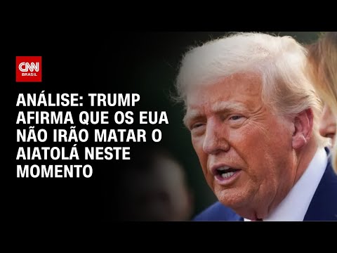 ​Análise: Trump diz que líder do regime iraniano seria um alvo fácil | WW