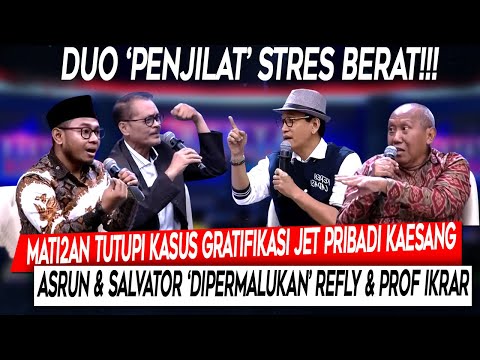 Stres Berat❗Mati2an Tutupi Kasus Gratifikasi Kaesang, Asrun-Salvator 'Dipermalukan' Refly-Prof Ikrar