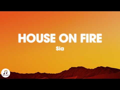 Sia - House On Fire (sped up + reverb) lyrics